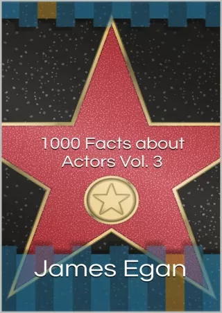 READ [PDF] 1000 Facts about Actors Vol. 3