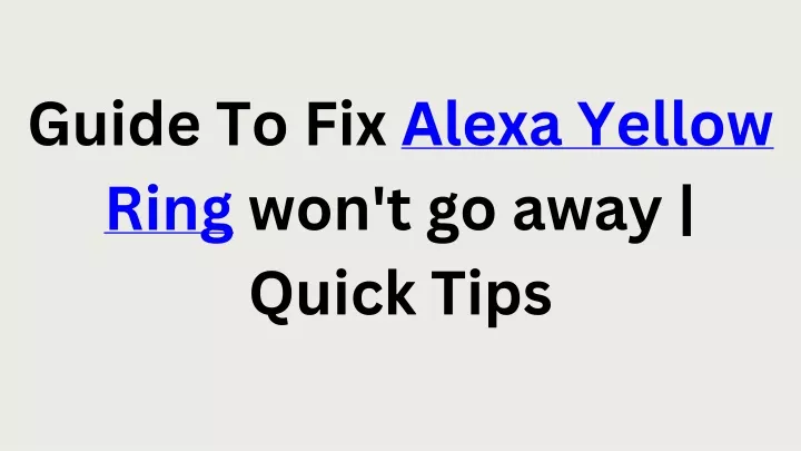 guide to fix alexa yellow ring won t go away