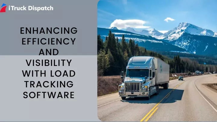 enhancing efficiency and visibility with load