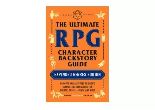 PDF read online The Ultimate RPG Character Backstory Guide Expanded Genres Edition Prompts and Activities to Create Comp