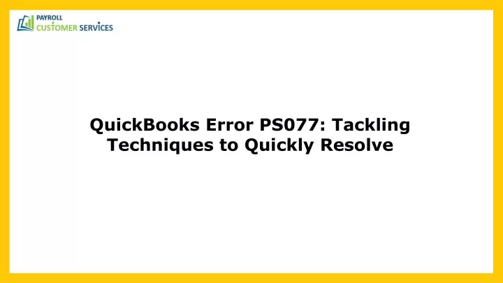 quickbooks error ps077 tackling techniques