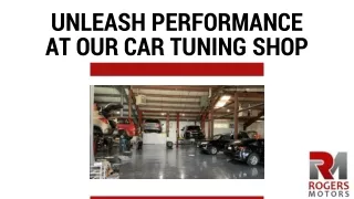 unleash performance at our car tuning shop