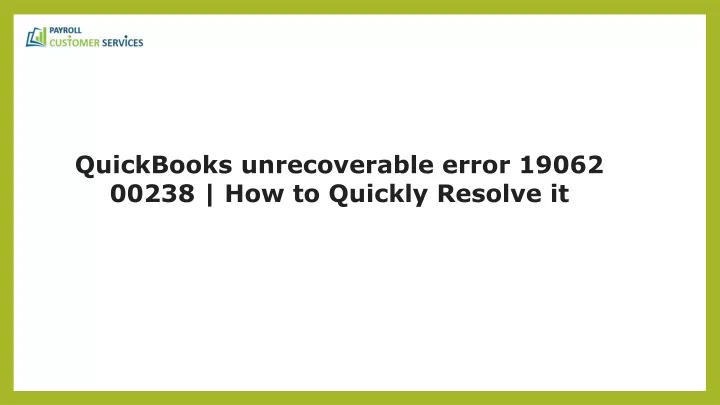 quickbooks unrecoverable error 19062 00238