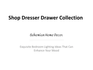 Shop Dresser Drawer Collection - Bohemian Home Décor
