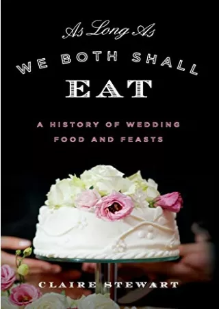 Download Book [PDF] As Long As We Both Shall Eat: A History of Wedding Food and Feasts (Rowman & Littlefield Studies in