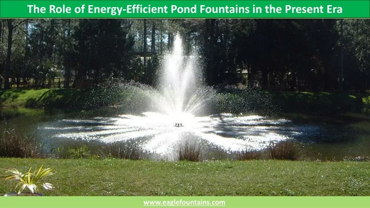 the role of energy efficient pond fountains