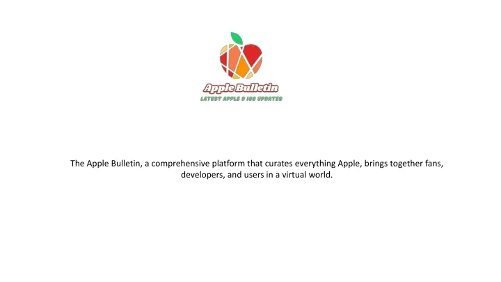 the apple bulletin a comprehensive platform that