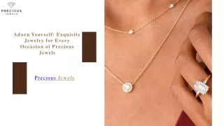 Adorn Yourself: Exquisite Jewelry for Every Occasion at Precious Jewels