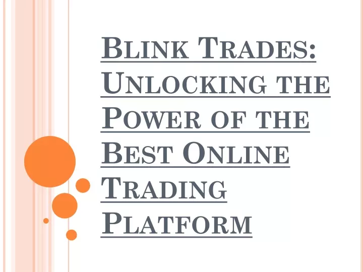 blink trades unlocking the power of the best online trading platform