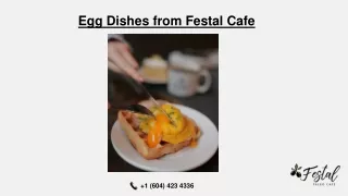 Egg Dishes from Festal Cafe