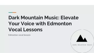 Dark Mountain Music_ Elevate Your Voice with Edmonton Vocal Lessons
