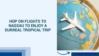 Hop On Flights To Nassau To Enjoy A Surreal Tropical Trip