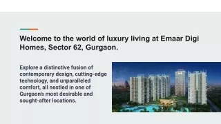 Welcome to the world of luxury living at Emaar Digi Homes, Sector 62, Gurgaon.