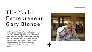 The Yacht Entrepreneur Gary Blonder