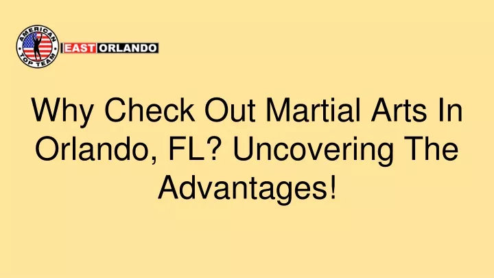 why check out martial arts in orlando fl uncovering the advantages