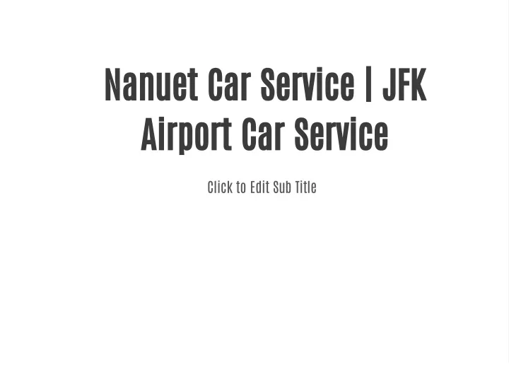 nanuet car service jfk airport car service