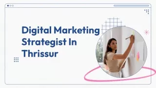 Digital Marketing Strategist In Thrissur