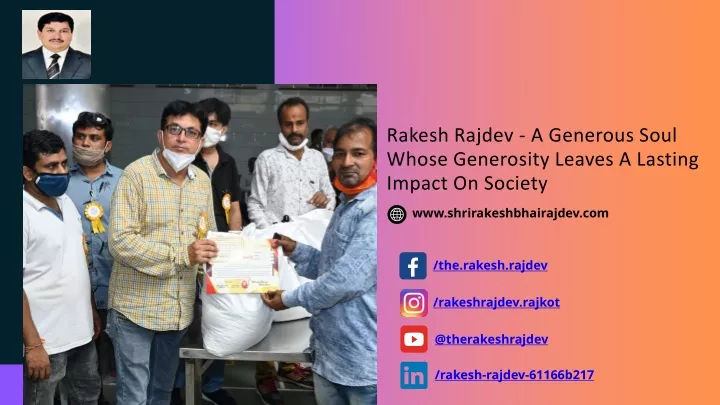 rakesh rajdev a generous soul whose generosity