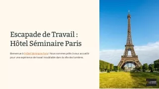 Escapade de Travail : Hôtel Séminaire au Cœur de Paris