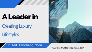 Dr. Ted Jiancheng Zhou | A Leader in Creating Luxury Lifestyles