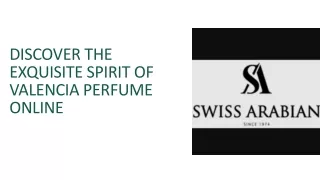 Discover the Exquisite Spirit of Valencia Perfume Online