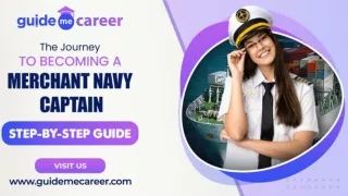 The Journey to Becoming a Merchant Navy Captain: Step-by-Step Guide