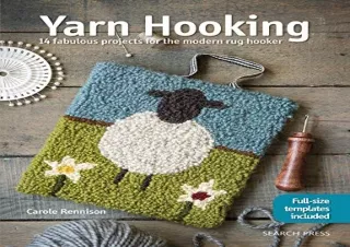 Kindle (online PDF) Yarn Hooking: 14 Fabulous Projects for The Modern Rug Hooker