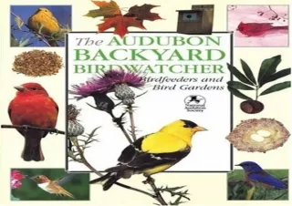 Ebook (download) The Audubon Backyard Birdwatcher: Birdfeeders and Bird Gardens