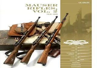 PDF Download Mauser Rifles, Vol. 2: 1918–1945: G.98, K.98b, “Standard-Modell,” K