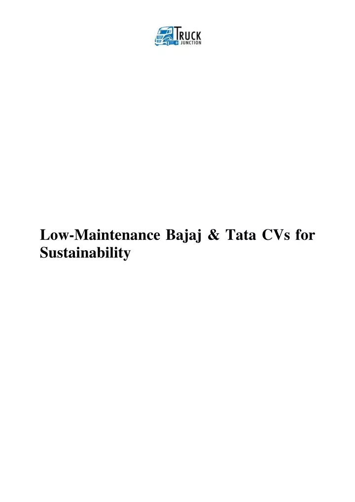 low maintenance bajaj tata cvs for sustainability