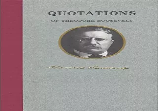 Ebook (download) Quotations of Theodore Roosevelt (Quotations of Great Americans