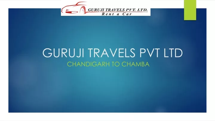 guruji travels pvt ltd chandigarh to chamba