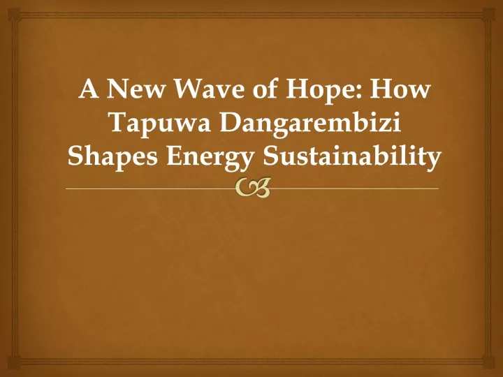 a new wave of hope how tapuwa dangarembizi shapes energy sustainability