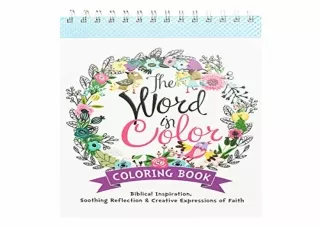 PDF The Word in Color Wirebound Coloring Book - Biblical Inspiration, Soothing R