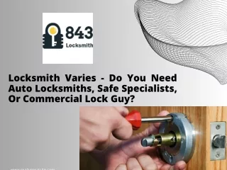 Locksmith Varies - Do You Need Auto Locksmiths, Safe Specialists, Or Commercial Lock Guy