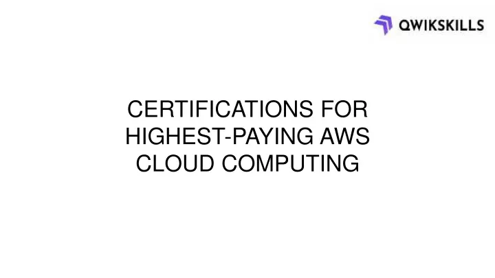 certifications for highest paying aws cloud