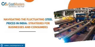 Strategies for Navigating Fluctuating Steel Prices in India - Cost Masters