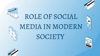 ROLE OF SOCIAL MEDIA IN MODERN SOCIETY (PDF)