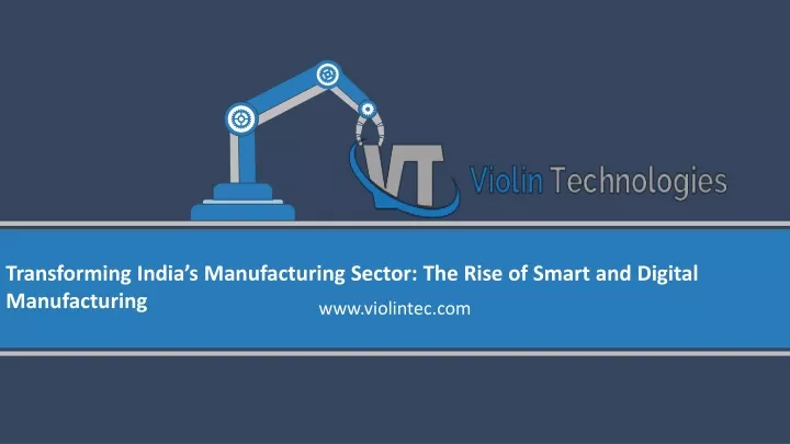 transforming india s manufacturing sector