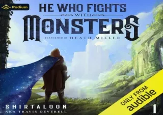 Download He Who Fights with Monsters: A LitRPG Adventure: He Who Fights with Monsters, Book 1