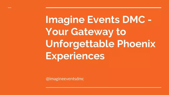 imagine events dmc your gateway to unforgettable phoenix experiences