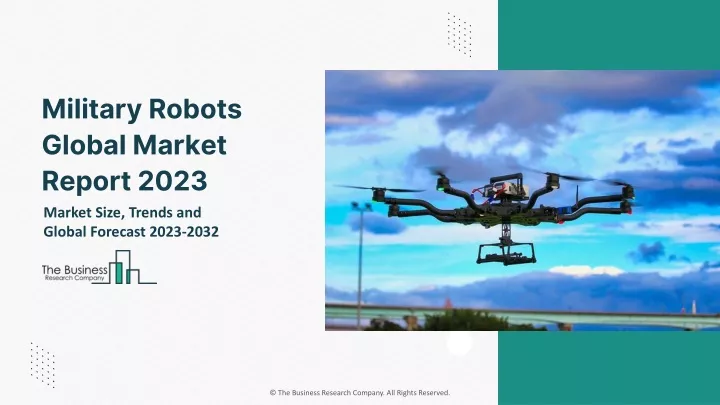 military robots global market report 2023