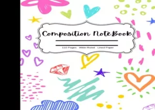 PDF Download Composition Notebook: Cute Colorful Doodles, Wide Ruled Composition Notebook, 110 pages, Lined Paper, 7.5'