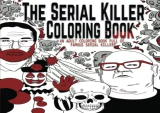 Download PDF The Serial Killer Coloring Book: An Adult Coloring Book Full of Famous Serial Killers
