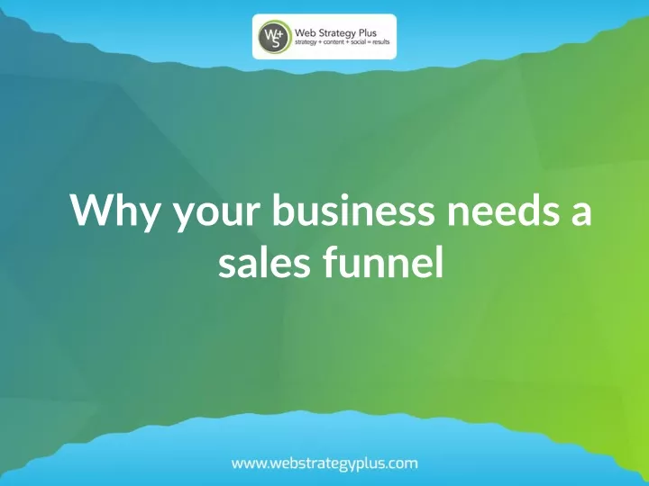 why your business needs a sales funnel