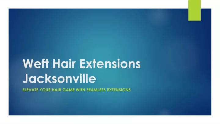 weft hair extensions jacksonville