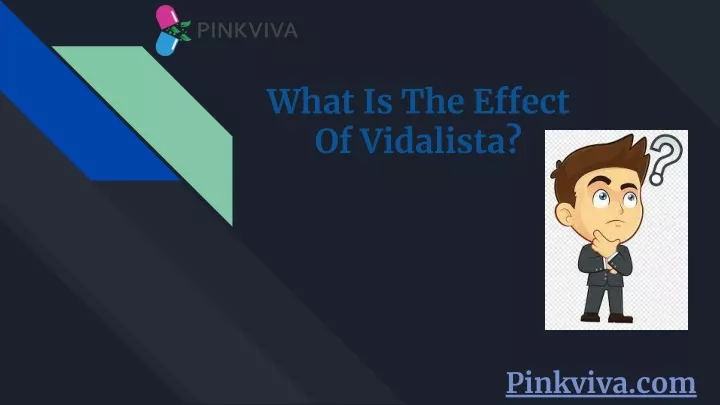 what is the effect of vidalista