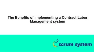 The Benefits of Implementing a Contract Labor Management System