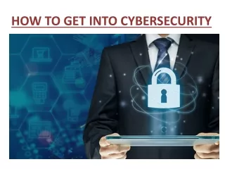 How to get into cybersecurity | CIO Bulletin