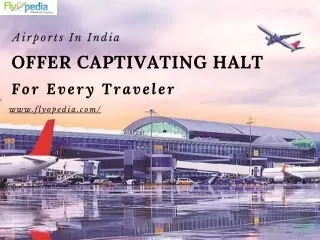 6 Airports In India That Offer Captivating Halt For Every Traveler
